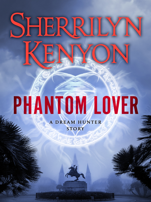 Title details for Phantom Lover by Sherrilyn Kenyon - Wait list